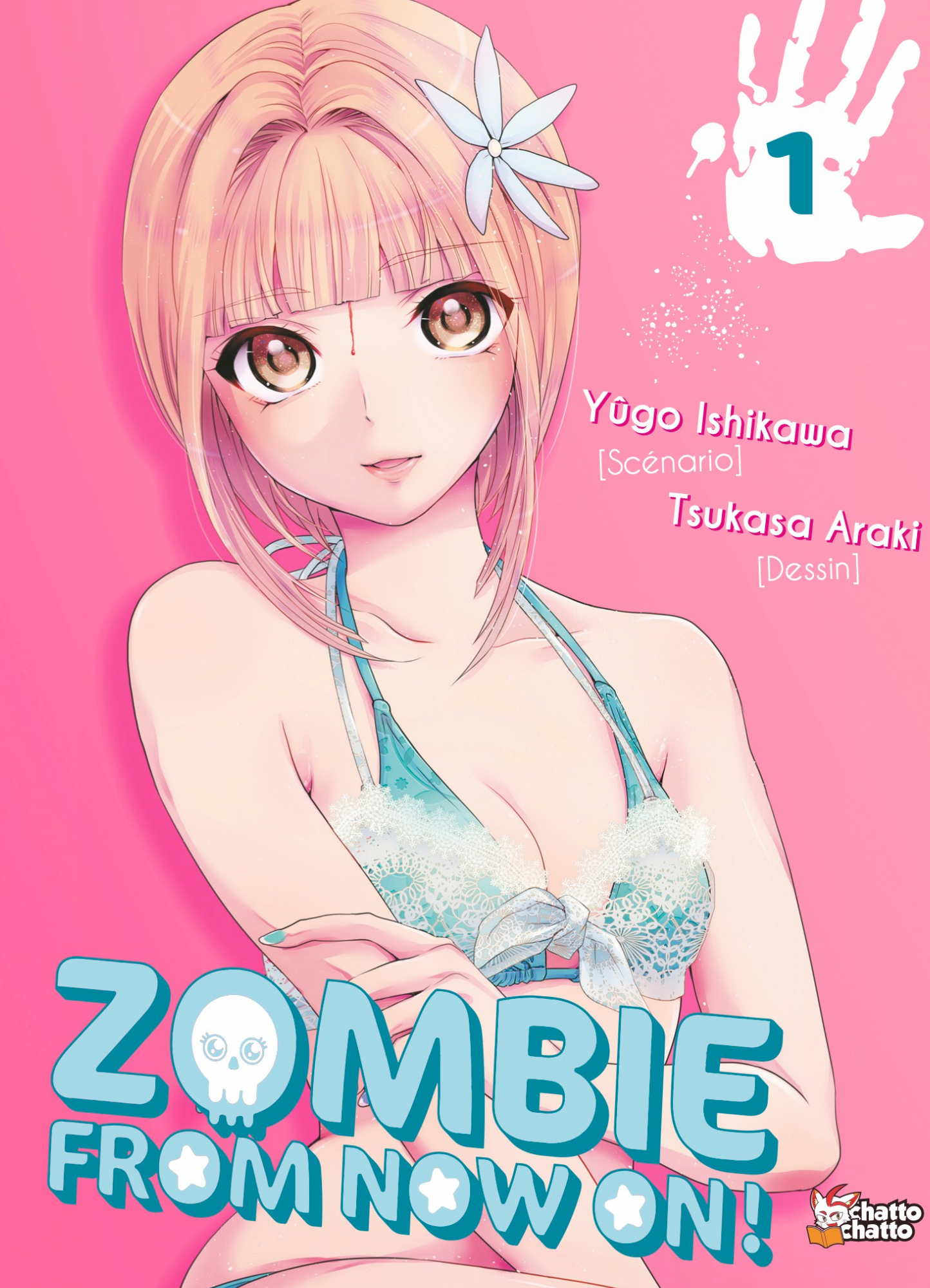 ZOMBIE FROM NOW ON ! Tome 1