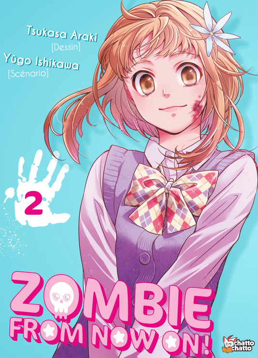 ZOMBIE FROM NOW ON ! Tome 2